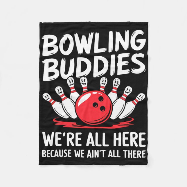 Funny Bowling Buddies Wir sind nicht alles Bowling Fleecedecke (Vorderseite)