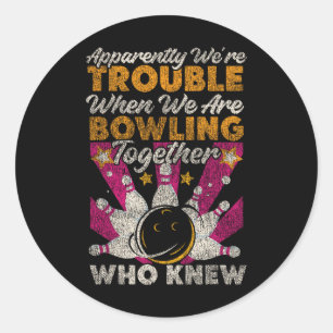 Funny Bowling Friends Besties Buddies scheinbar W Runder Aufkleber