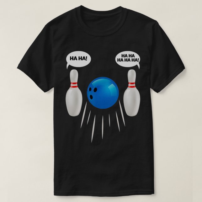 Funny Bowling Geschenk für Bowlers T-Shirt (Design vorne)