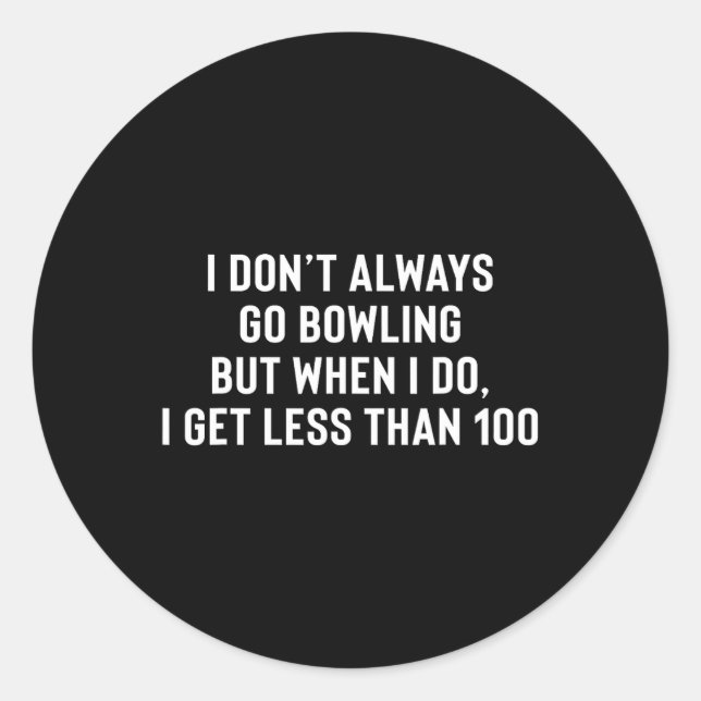 Funny Bowling Geschenk für neue oder mittlere Bowl Runder Aufkleber (Vorderseite)