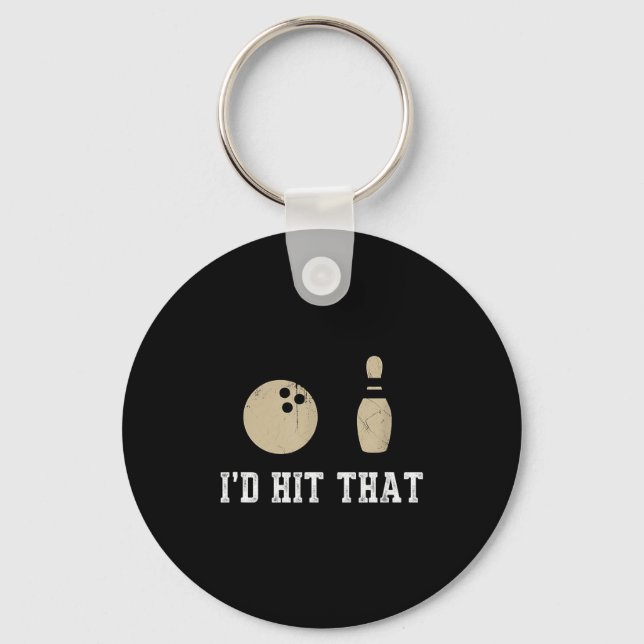 Funny Bowling Gift Id Hit That Quote Men Women  Schlüsselanhänger (Vorderseite)