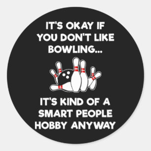 Funny Bowling - Intelligente Menschen Runder Aufkleber