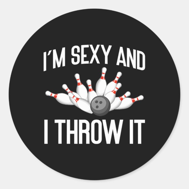 Funny Bowling Lover Im Y und ich wirf es Bowler Runder Aufkleber (Vorderseite)
