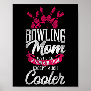 Funny Bowling Mama Bowling Mama wie ein normaler m Poster