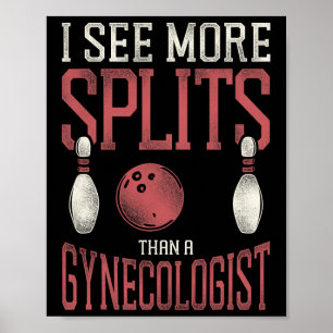 Funny Bowling Pun Adult Humor Ich sehe mehr Splitt Poster