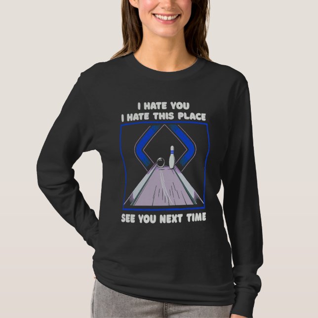 Funny Bowling See You Next Time Fun Relaxed Bowlin T-Shirt (Vorderseite)