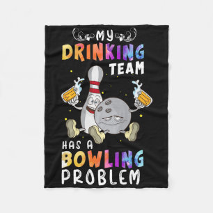 Funny Bowling Sprichwort mein Trinkteam hat einen  Fleecedecke