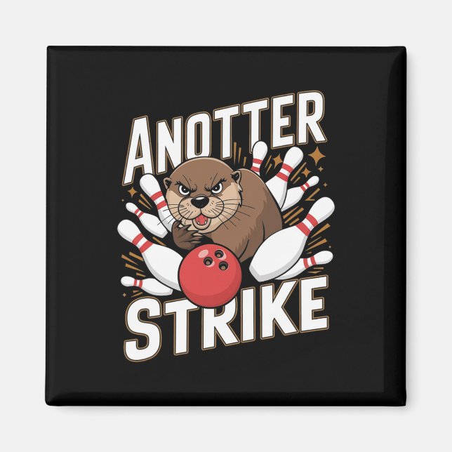 Funny Bowling Strike Pun - Anotter Strike Otter Magnet (Vorne)