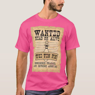 Funny Bowling Wollte tot oder lebte die Zehn Butto T-Shirt