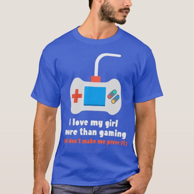 Funny Boyfriend Men Valentines Gift Ihm Gamer T-Shirt (Vorderseite)