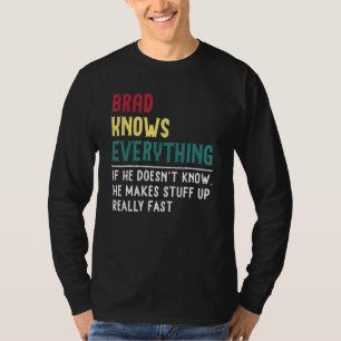 Funny Brad weiß alles Vatertag für Brad T-Shirt