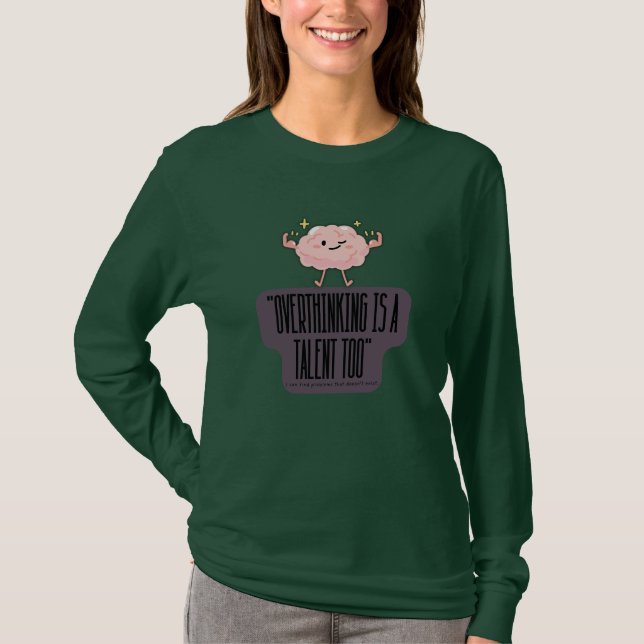 Funny Brain Power Apparel for Overthinkers  T-Shirt (Vorderseite)