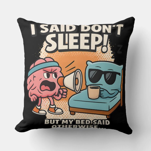 Funny Brain vs Bed Cartoon - "I Said Don't Sleep" Kissen (Vorderseite)