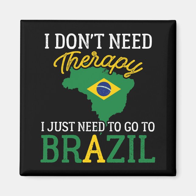 Funny Brasilianer, ich muss nur nach Brasilien geh Magnet (Vorne)