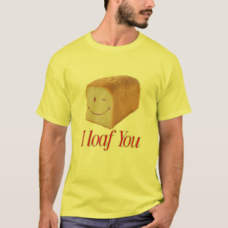 Funny Brot Pub Design - Niedlich "I Loaf You" Loaf T-Shirt