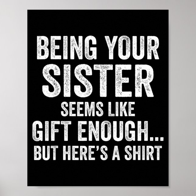 Funny Brother Sarcastic Sibling Humor Quote From S Poster (Vorne)