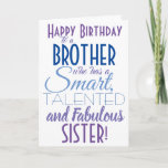 Funny Brother Sister Birthday Karte<br><div class="desc">Eine lustige Geburtstagskarte für deinen Bruder! Schicken Sie es an "jemanden,  der klug,  talentiert und fabelhaft ist" - denn Sie sind so gleich! Lass jemanden mit dieser humorvollen,  stylischen Karte lächeln. Blaues und lila Typografie-Design. Personalisieren Sie den Namen und die Nachricht.</div>