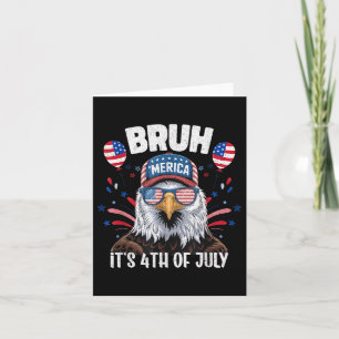 Funny Bruh 4. Juli Adler American Patri Karte