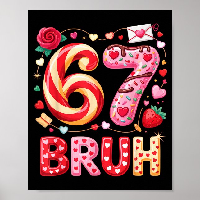 Funny Bruh 67 Six Seven Meme Valentines Day Outfit Poster (Vorne)