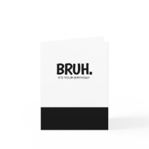 Funny Bruh Cartes d'anniversaire
