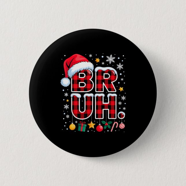 Funny Bruh Christmas Plaid  Button (Vorderseite)