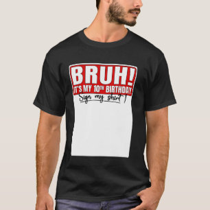 Funny Bruh ist mein 10. Geburtstag 10 Jahre altes T-Shirt