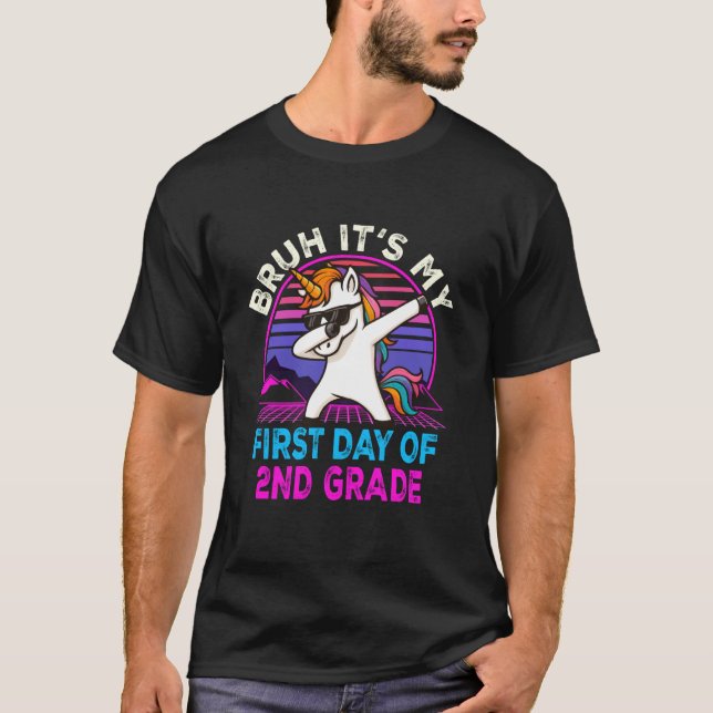 Funny Bruh Its My First Day Of 2nd Grade T-Shirt (Vorderseite)