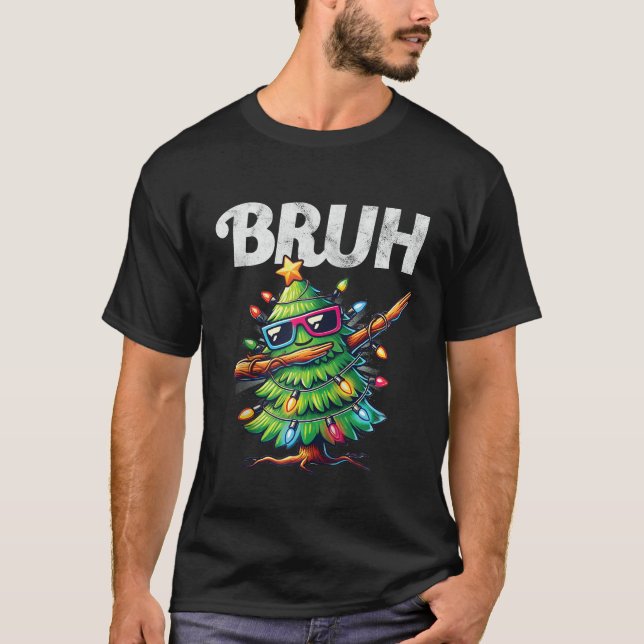 Funny Bruh Meme Cool Dabbing Xmas Tree Christmas B T-Shirt (Vorderseite)