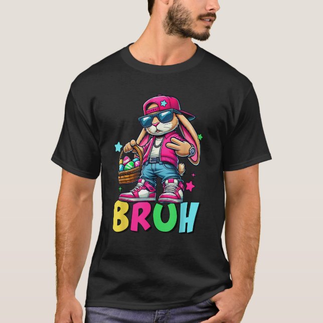 Funny Bruh Meme Easter Day Bunny Eggs Teens Boys K T-Shirt (Vorderseite)