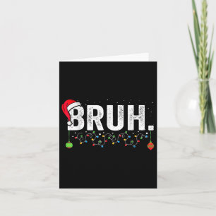 Funny Bruh Merry Christmas Pajama Familie Men Meme Karte