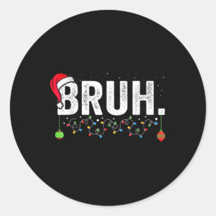 Funny Bruh Merry Christmas Pajama Familie Men Meme Runder Aufkleber