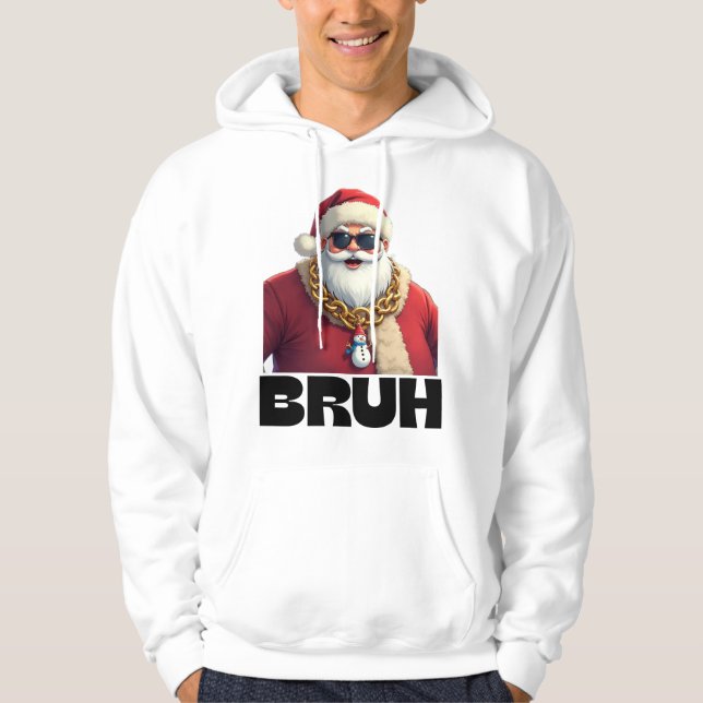 Funny Bruh Santa Christmas Sweatshirt  (Vorderseite)