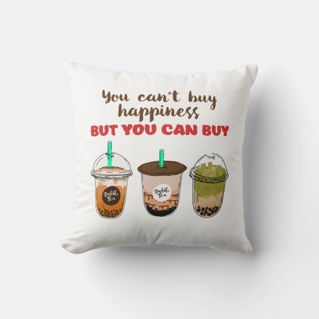 Funny Bubble Tea Boba Lover kann Glück nicht kaufe Kissen (Vorderseite)