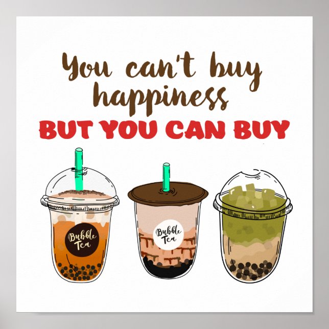 Funny Bubble Tea Boba Lover kann Glück nicht kaufe Poster (Vorne)