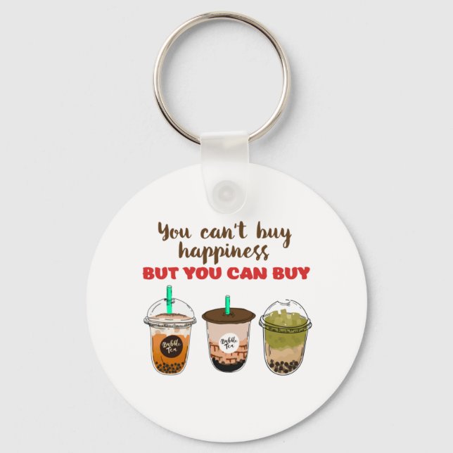 Funny Bubble Tea Boba Lover kann Glück nicht kaufe Schlüsselanhänger (Vorderseite)