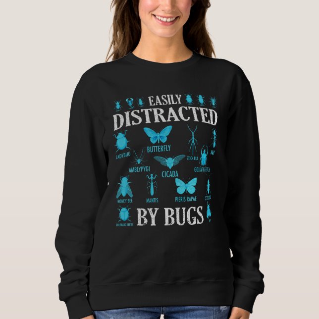 Funny Bug Lover Bugs leicht von Bugs abgelenkt Sweatshirt (Vorderseite)