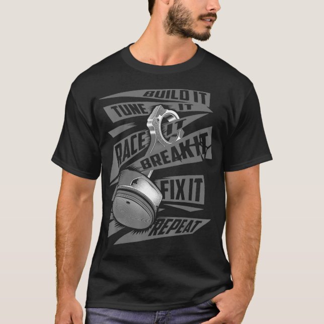 Funny Build it Tuning Es Race Es Break Es reparier T-Shirt (Vorderseite)