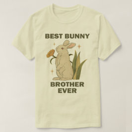 Funny Bunny, Best Bunny Brother Ever, Bunny Lover T-Shirt
