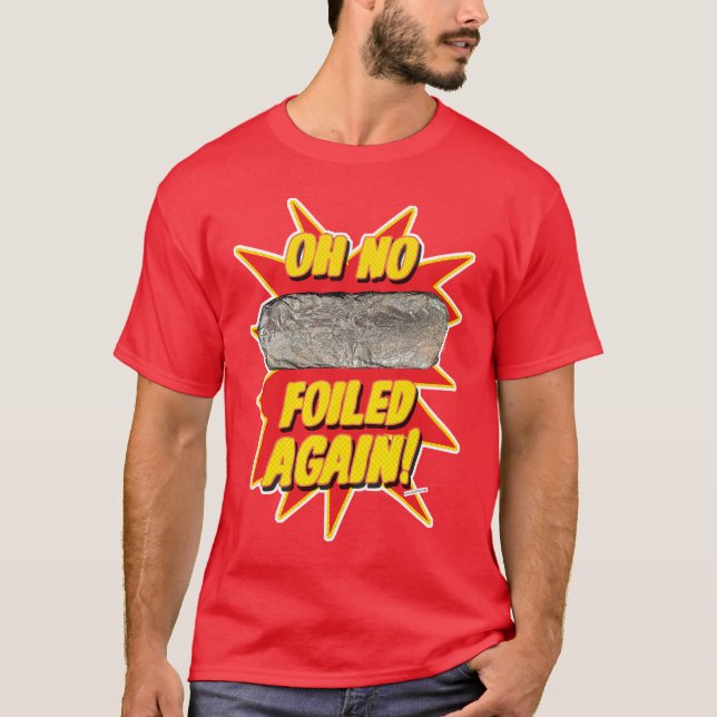Funny Burrito Design vereitelt T-Shirt (Vorderseite)