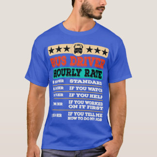 Funny Bus Driver Stundensatz Gewerkschaft T-Shirt