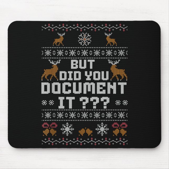 Funny But Did You Doent It Holiday Office Ugly Chr Mousepad (Vorne)