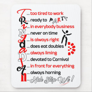 Funny but True Trini Beschreibung Mousepad