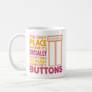 Funny Button Pusher Quotes Elevator Mechanischer S Kaffeetasse