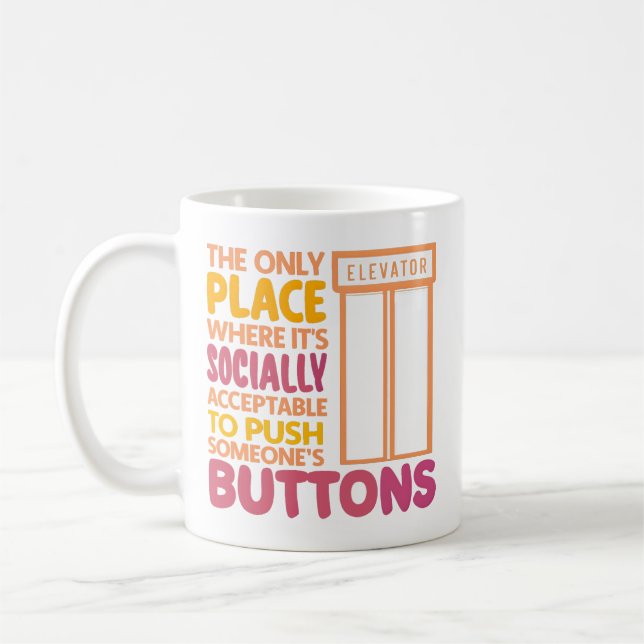Funny Button Pusher Quotes Elevator Mechanischer S Kaffeetasse (Links)