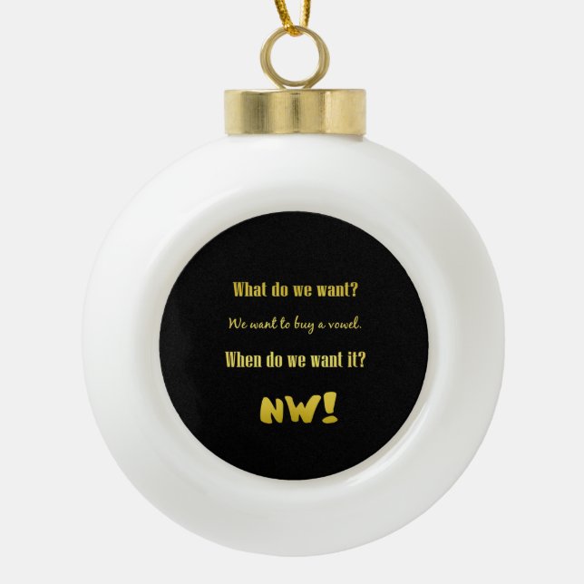 Funny Buy a Vowel — Now! Keramik Kugel-Ornament (Vorderseite)