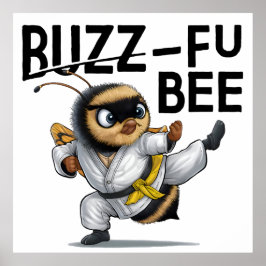 Funny Buzz-Fu Bee Martial Arts Poster