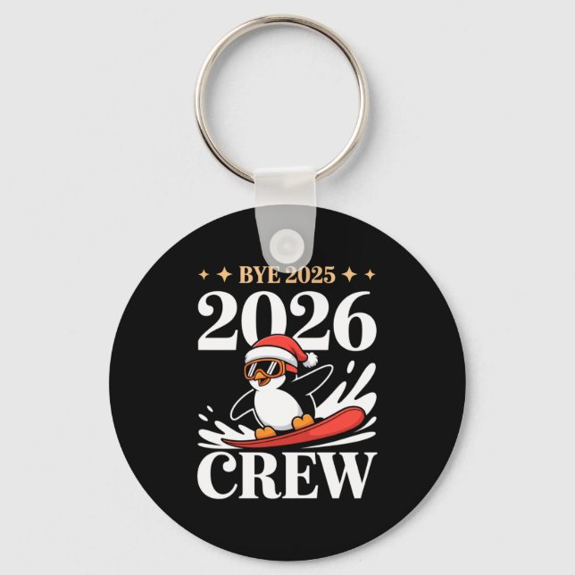 Funny Bye 2025 2026 Crew New Year Friends Squad  Schlüsselanhänger (Vorderseite)