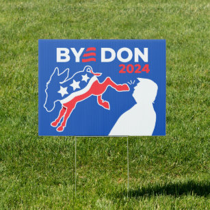Funny Bye Don 2024 Anti-Trump Pro-Biden Yard Gartenschild