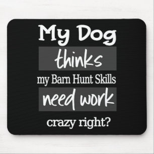 Funny Byrn Hunt - Der Hund denkt, dass meine Rn-Hu Mousepad