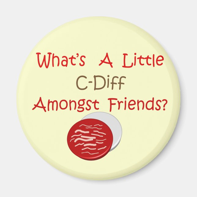 Funny C-Diff Nurse T - Shirt & Geschenke Magnet (Vorne)